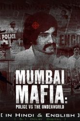 Mumbai Mafia Police vs the Underworld